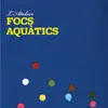 L'Atelier i Jordi C. Corchs & L'Atelier - Focs Aquàtics